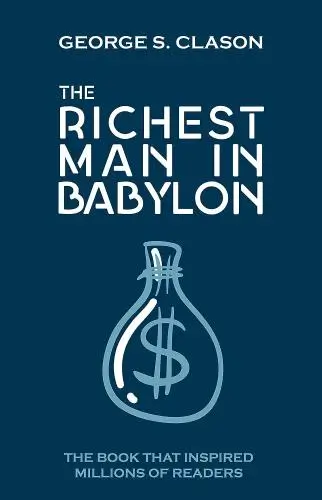The Richest Man in Babylon Book Summary