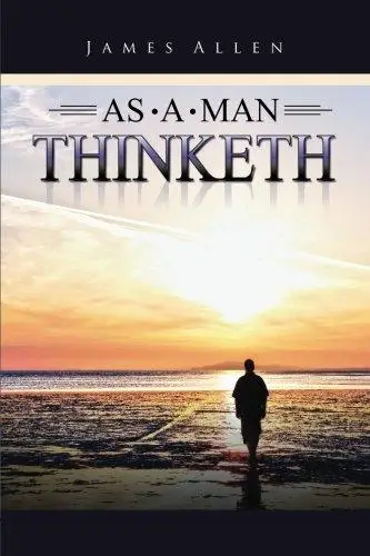 As a Man Thinketh Book Summary