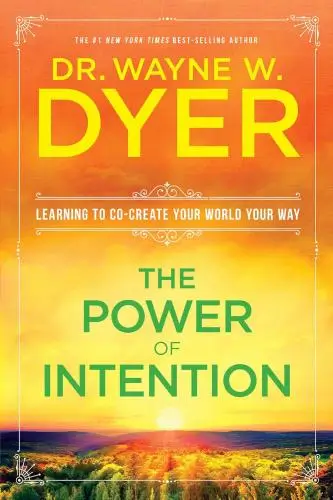 The Power of Intention Book Summary