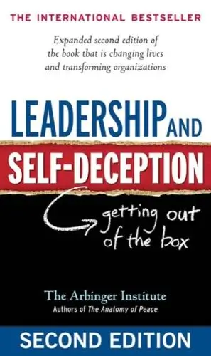 Leadership and Self-Deception Book Summary