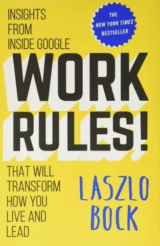 Work Rules! Book Summary